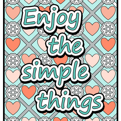 Enjoy the simple things coloring page