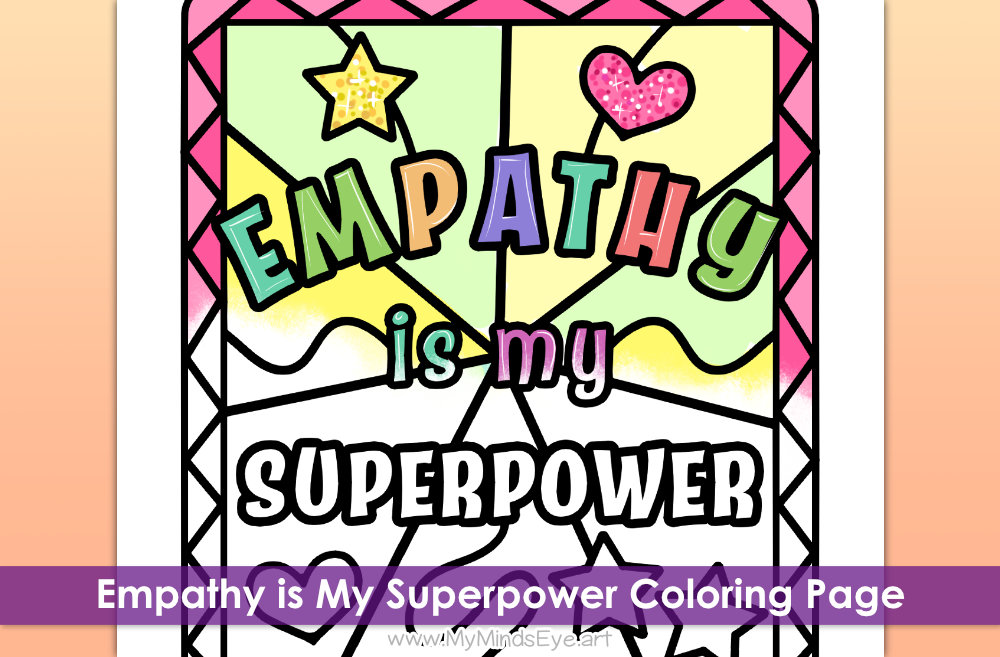 Image of a partially colored coloring page with the words Empathy is My Superpower